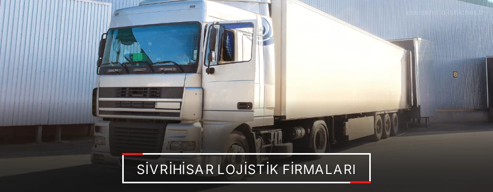 Sivrihisar Lojistik Taşımacılık
